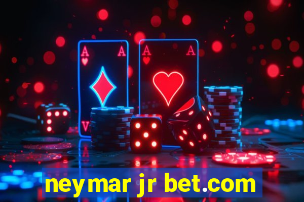 neymar jr bet.com